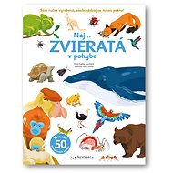 Naj... Zvieratá v pohybe - Anne-Sophie Baumann; Éléonore Della Malva