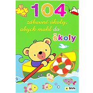 104 zábavné úkoly, abych mohl do školy - 