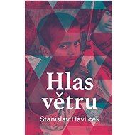 Hlas větru - Stanislav Havlíček
