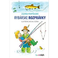Rybárske rozprávky - Zuzana Pospíšilová