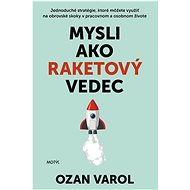 Mysli ako raketový vedec - Ozan Varol