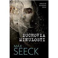 Duchovia minulosti - Max Seeck