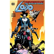 Lobo 3: Univerzální gladiátoři - Alan Grant; John Wagner