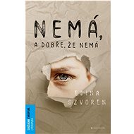 Nemá, a dobře, že nemá - Edina Szvoren