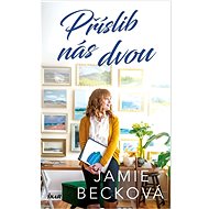 Příslib nás dvou - Jamie Becková