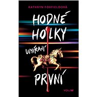 Hodný holky umřou první - Kathryn Foxfieldová