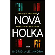 Nová holka - Ingrid Alexandra