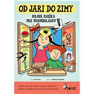 Od jari do zimy: Hravá knížka pre predškolákov - Petr Šulc
