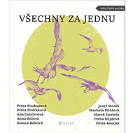 Všechny za jednu - Petra Soukupová; Petra Dvořáková; Aňa Geislerová
