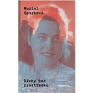 Dívky bez prostředků - Muriel Sparková