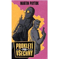 Prokletí pro všechny - Martin Paytok