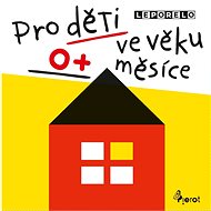 Pro děti ve věku 0+ měsíce - 