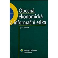 Obecná, ekonomická a informační etika - 