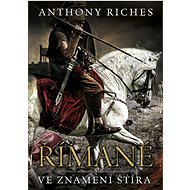 Římané Ve znamení štíra - Anthony Riches