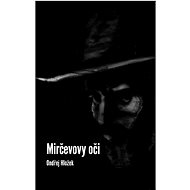 Mirčevovy oči - Ondřej Hložek