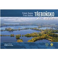 Třeboňsko z nebe - Jakub Chovan; Radka Srněnská