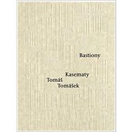Bastiony Kasematy - Tomáš Tomášek
