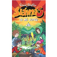 Slávna 5 sa má super - Enid Blytonová