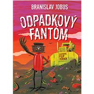 Odpadkový fantóm - Branislav Jobus