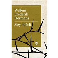 Slzy akácií - Willem F. Hermans