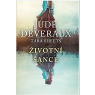 Životní šance - Jude Deveraux; Tara Sheets