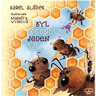 Byl jednou jeden úl - Karel Sládek