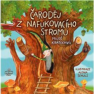 Čaroděj z nafukovacího stromu - Miloš Kratochvíl