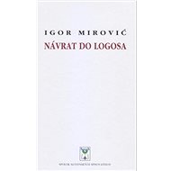 Návrat do Logosa - Igor Mirovič