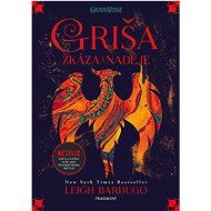 Griša Zkáza a naděje - Leigh Bardugo