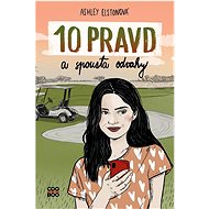 10 pravd a spousta odvahy - Ashley Elstonová