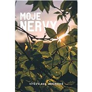 Moje nervy - Vítězslava Jabůrková