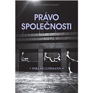 Právo společnosti - Niklas Luhmann