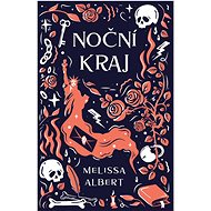 Noční kraj - Melissa Albert