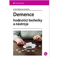 Demence: hodnoticí techniky a nástroje - Lenka Šáteková