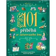 101 příběhů ze začarovaného lesa - Stefania Leonardi Hartley; Sara Ugolotti