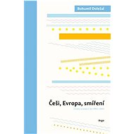 Češi, Evropa, smíření - 