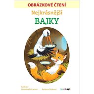 Nejkrásnější bajky Obrázkové čtení - Veronika Balcarová; Barbora Stluková