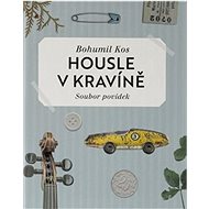 Housle v kravíně - Bohumil Kos