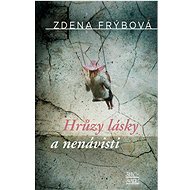 Hrůzy lásky a nenávisti - Zdena Frýbová