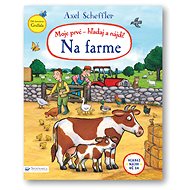 Moje prvé - hľadaj a nájdi! Na farme - Axel Scheffler