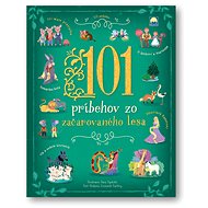 101 príbehov zo začarovaného lesa - Stefania Leonardi Hartley; Sara Ugolotti