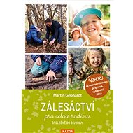 Zálesáctví pro celou rodinu - Martin Gebhardt