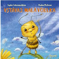 Vstávaj, malá včielka - Sophie Schoenwaldová