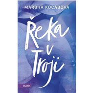 Řeka v Troji - Marsha Kocábová