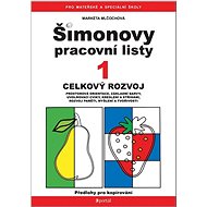 Šimonovy pracovní listy 1: Celkový rozvoj - Markéta Mlčochová