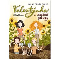 Valentýnka a pradávné poklady - Ivana Peroutková