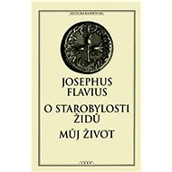 O starobylosti Židů Můj život - Josephus Flavius