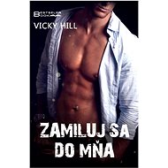 Zamiluj sa do mňa - Vicky Hill