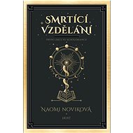 Smrtící vzdělání - Naomi Noviková