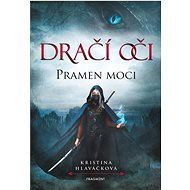 Dračí oči Pramen moci - Kristina Hlaváčková